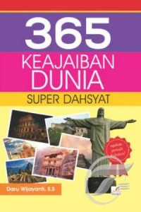 365 Keajaiban Dunia Super Dahsyat