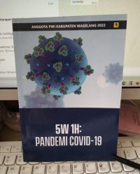 5W 1H : Pandemi Covid - 19