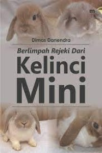 Berlimpah Rejeki dari Kelinci Mini