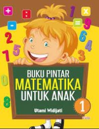 Buku Pintar Matematika Untuk Anak 1