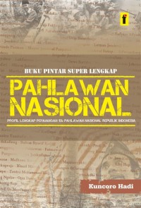 Buku Pintar Super Lengkap PAHLAWAN NASIONAL