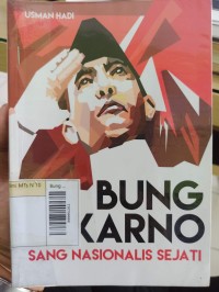 Bung Karno Sang Nasionalis Sejati