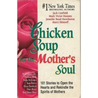 Chicken Soup For The Mother's Soul