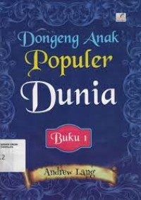 Dongeng Anak Populer Dunia : Buku 1