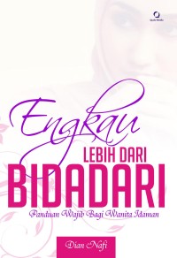 Engkau Lebih Dari Bidadari