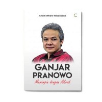 Ganjar Pranowo Memimpin Dengan Akrab