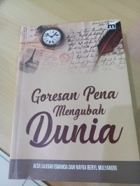 GORESAN PENA MENGUBAH DUNIA