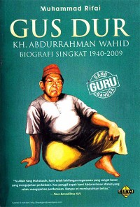 GUS DUR KH. ABDURRAHMAN WAHID BIOGRAFI SINGKAT