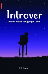 Introver : Sebuah Novel Penggugat Jiwa