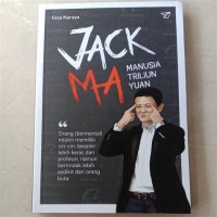 Jack Ma : Manusia Triliun Yuan