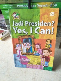 Jadi Presiden? Yes, I Can!