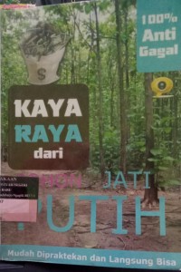 Kaya Raya Dari Pohon Jati Putih