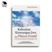 Kekuatan Ketenangan Jiwa Dan Pikiran Positif