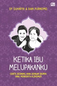 Ketika Ibu Melupakanku