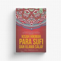 KISAH HIKMAH PARA SUFI DAN ULAMA SALAF