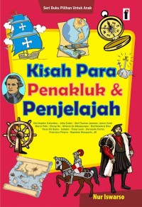 Kisah Para Penjelajah & Penakluk Dunia