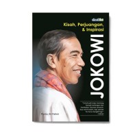 Kisah, Perjuangan, Dan Inspirasi Jokowi