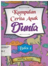 Kumpulan Cerita Anak Dunia : Buku 2