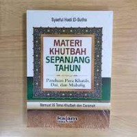 Materi Khutbah Sepanjang Tahun (Panduan Para Khatib, Dai, dan Mubalig)