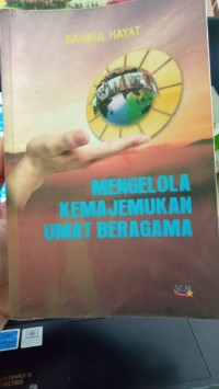 MENGELOLA KEMAJEMUKAN UMAT BERAGAMA