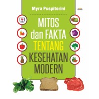 Mitos dan Fakta Tentang Kesehatan Modern