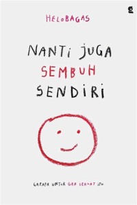 Nanti Juga Sembuh Sendiri