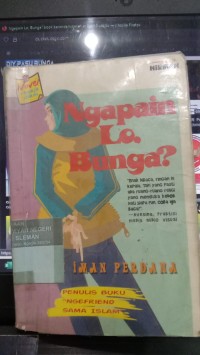 Ngapain Lo, Bunga?