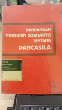 PANDANGAN PRESIDEN SOEHARTO TENTANG PANCASILA