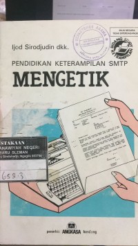 PENDIDIKAN KETERAMPILAN SMTP : MENGETIK