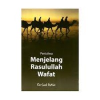 Peristiwa Menjelang Rasulullah Wafat