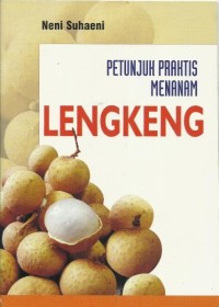 Petunjuk Praktis Menanam Lengkeng