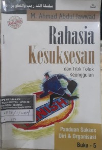 Rahasia Kesuksesan dan Titik Tolak Keunggulan