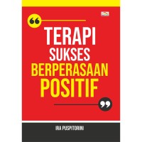 Terapi Sukses Berperasaan Positif