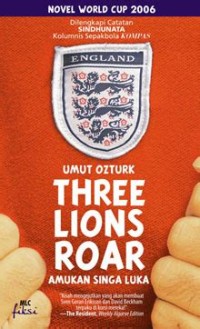 Three Lions Roar: Amukan Singa Luka